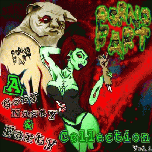Porno Fart : A Gory, Nasty & Farty Collection Vol. 1